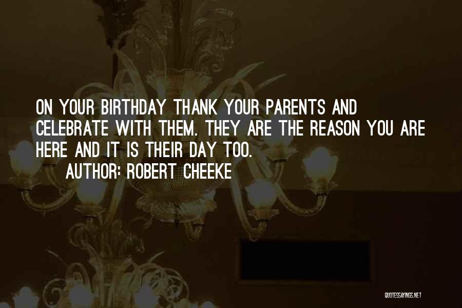 Thank You For My Birthday Quotes By Robert Cheeke