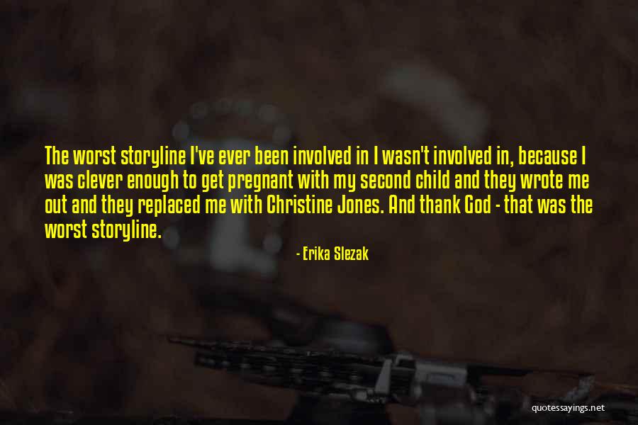 Thank You For My Child Quotes By Erika Slezak