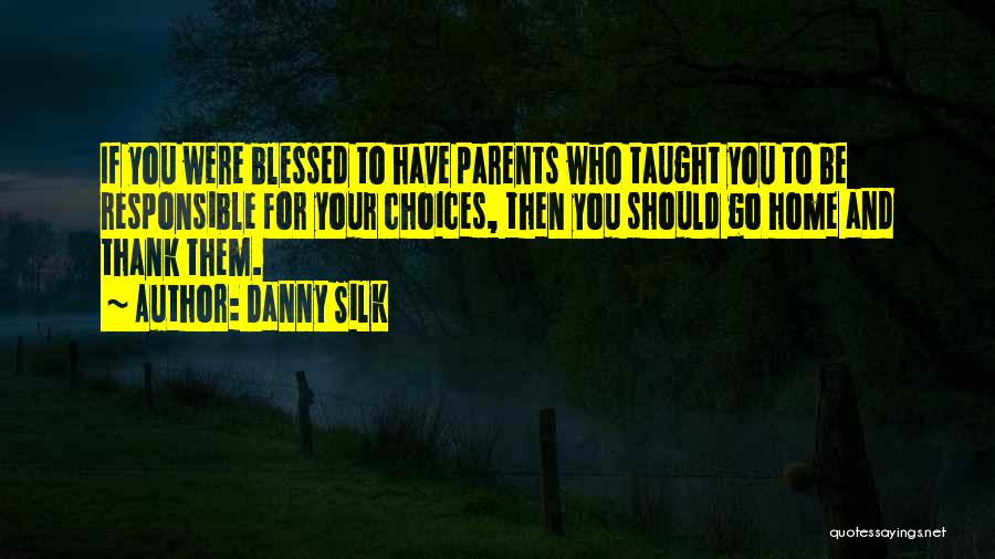 Thank You For My Parents Quotes By Danny Silk