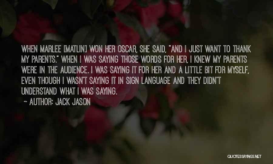 Thank You For My Parents Quotes By Jack Jason