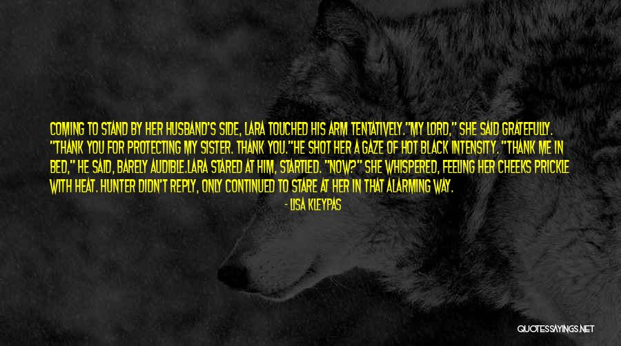 Thank You For My Sister Quotes By Lisa Kleypas Thank You For My Sister Quotes By Lisa Kleypas