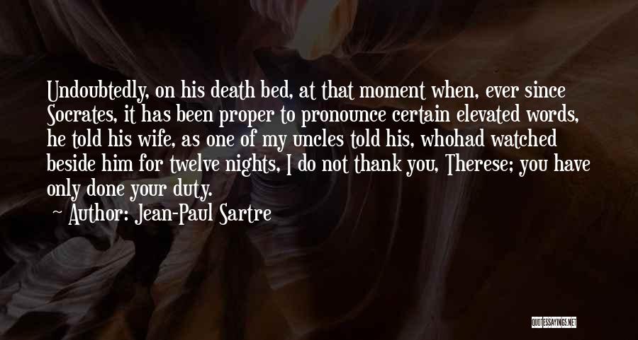 Thank You For My Wife Quotes By Jean-Paul Sartre