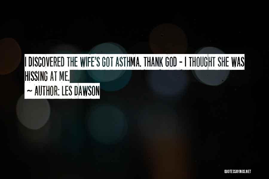 Thank You For My Wife Quotes By Les Dawson