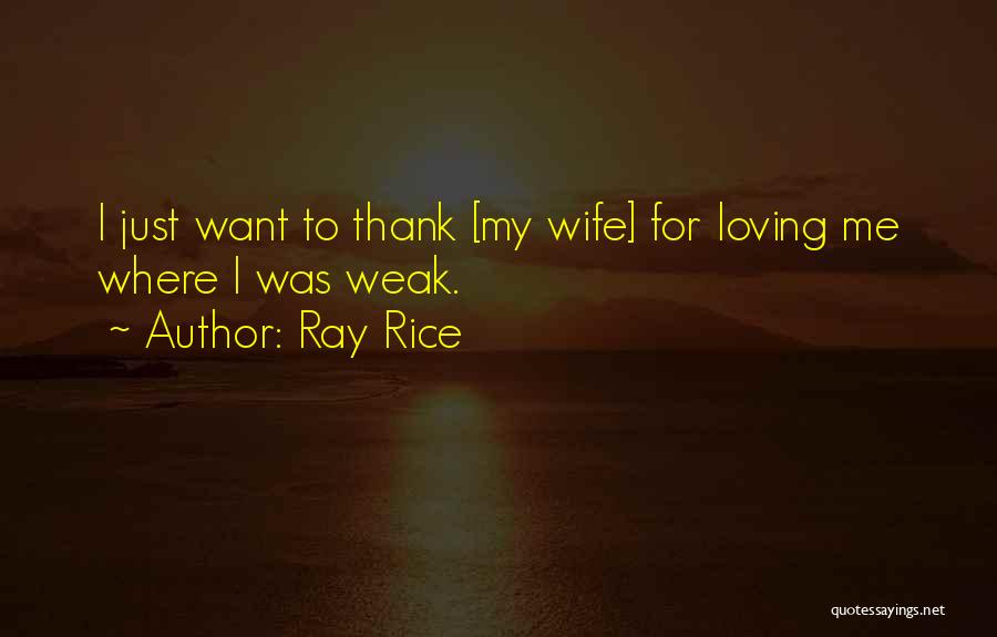 Thank You For My Wife Quotes By Ray Rice