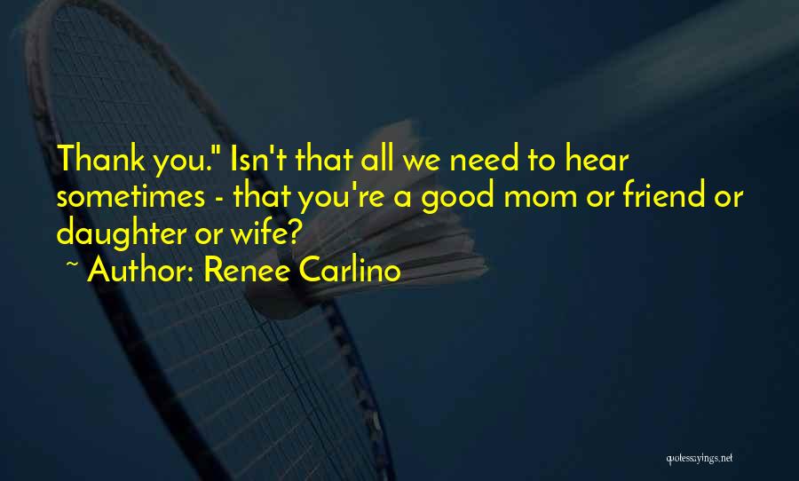 Thank You For My Wife Quotes By Renee Carlino