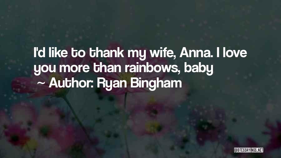 Thank You For My Wife Quotes By Ryan Bingham
