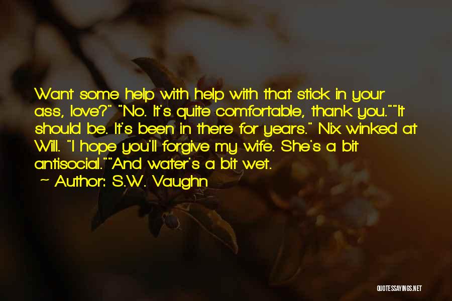 Thank You For My Wife Quotes By S.W. Vaughn