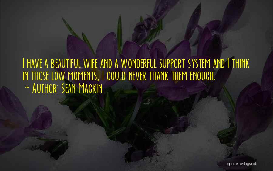 Thank You For My Wife Quotes By Sean Mackin