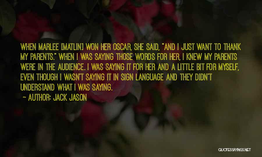 Thank You For Parents Quotes By Jack Jason