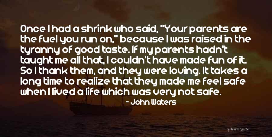 Thank You For Parents Quotes By John Waters