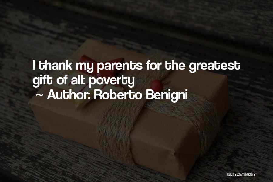 Thank You For Parents Quotes By Roberto Benigni