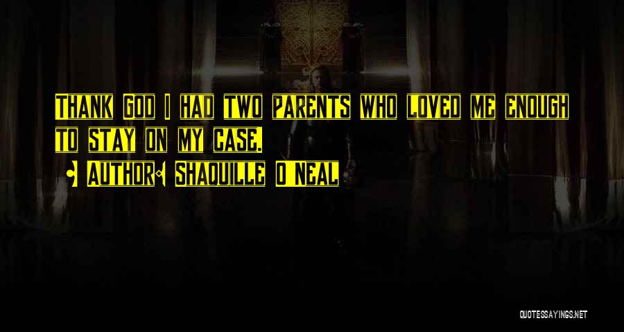 Thank You For Parents Quotes By Shaquille O'Neal