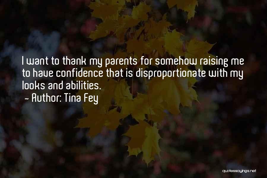 Thank You For Parents Quotes By Tina Fey