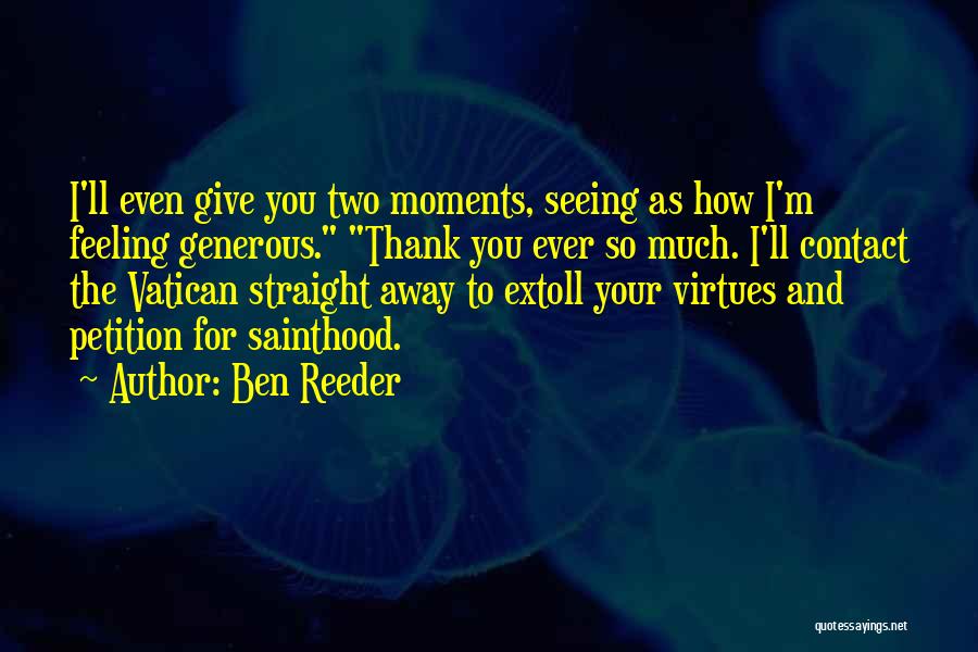 Thank You For The Moments Quotes By Ben Reeder