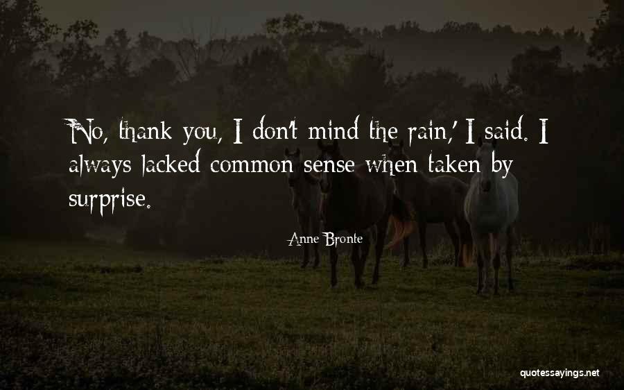 Thank You For The Surprise Quotes By Anne Bronte Thank You For The Surprise Quotes By Anne Bronte