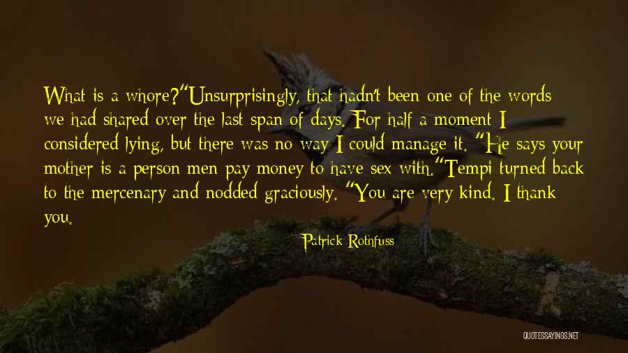 Thank You For The Surprise Quotes By Patrick Rothfuss Thank You For The Surprise Quotes By Patrick Rothfuss