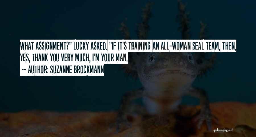 Thank You For Training Quotes By Suzanne Brockmann