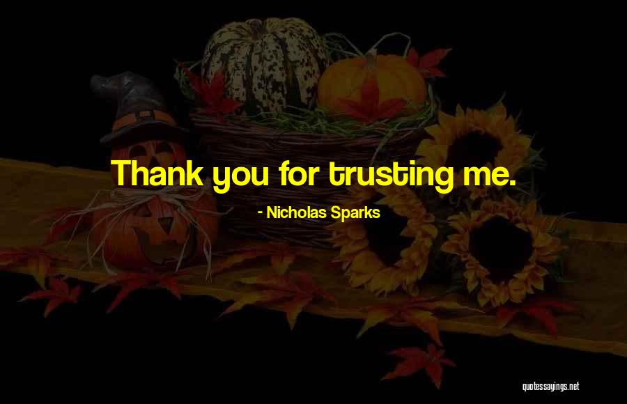 Thank You For Trusting Quotes By Nicholas Sparks