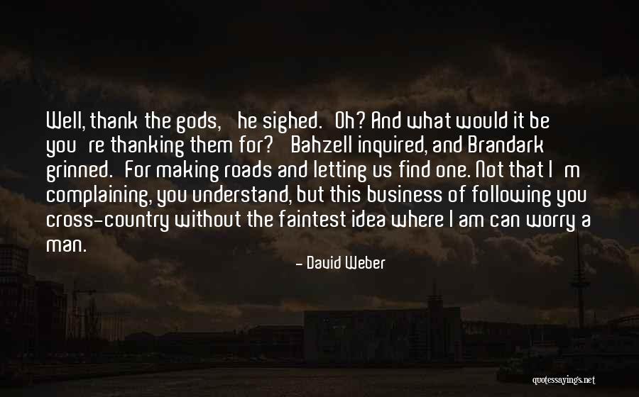 Thank You For You Business Quotes By David Weber