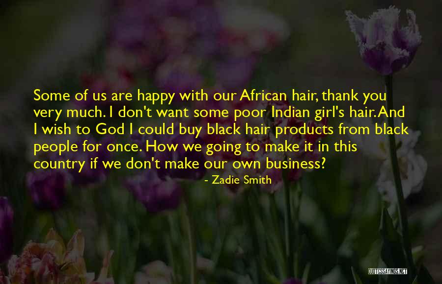 Thank You For You Business Quotes By Zadie Smith