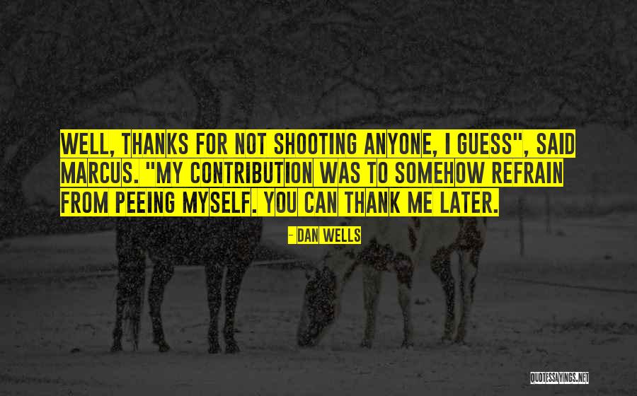 Thank You For Your Contribution Quotes By Dan Wells Thank You For Your Contribution Quotes By Dan Wells