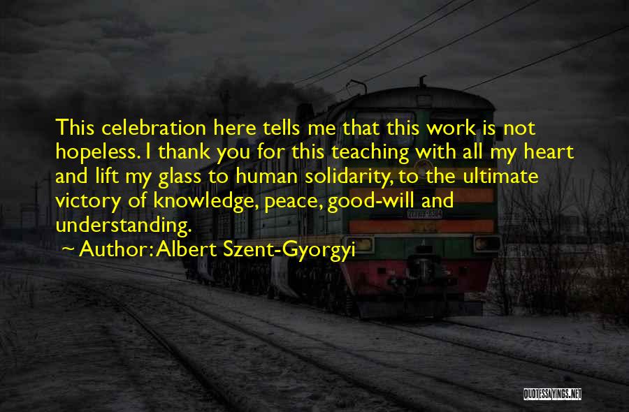 Thank You For Your Good Work Quotes By Albert Szent-Gyorgyi