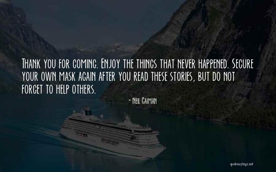 Thank You For Your Help Quotes By Neil Gaiman Thank You For Your Help Quotes By Neil Gaiman