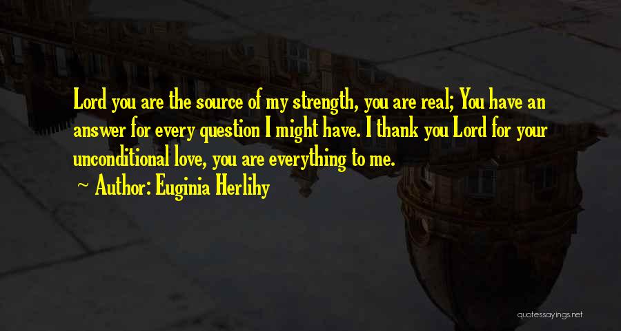 Thank You For Your Love Quotes By Euginia Herlihy