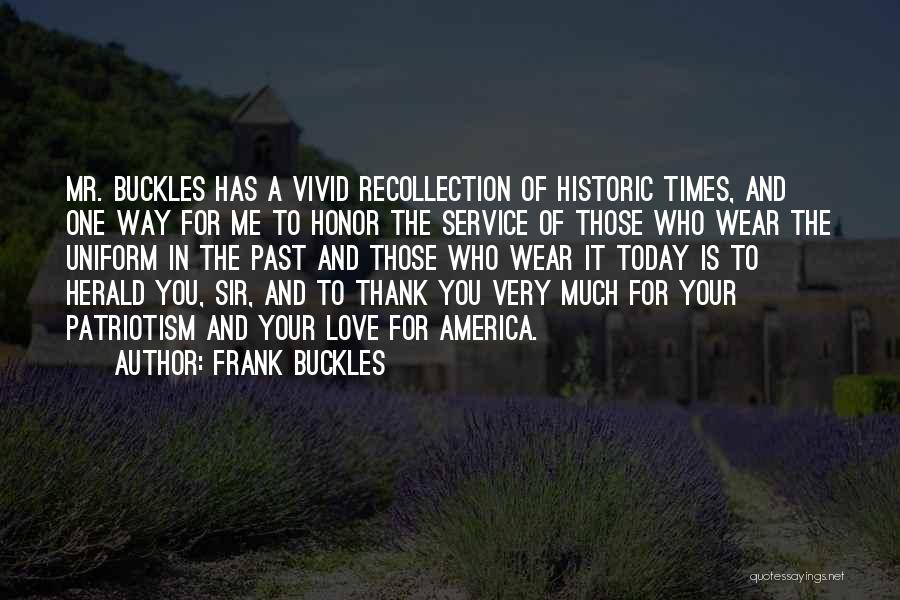 Thank You For Your Love Quotes By Frank Buckles