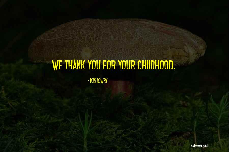 Thank You For Your Quotes By Lois Lowry Thank You For Your Quotes By Lois Lowry