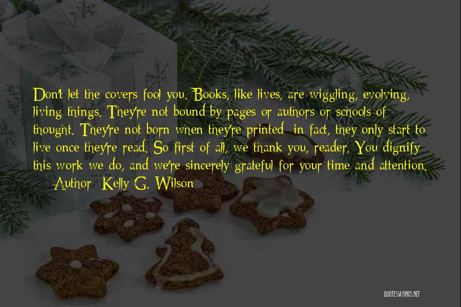 Thank You For Your Time Quotes By Kelly G. Wilson