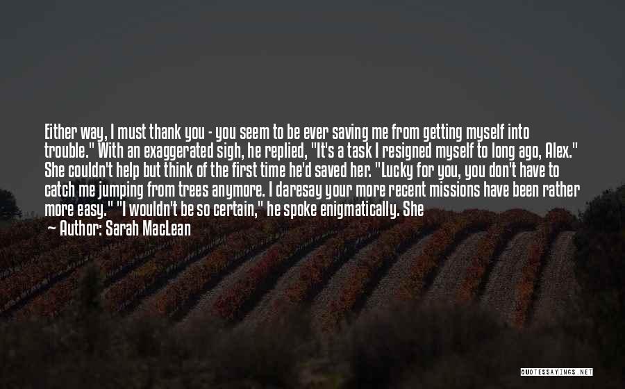 Thank You For Your Time Quotes By Sarah MacLean