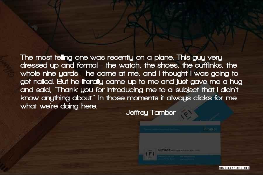 Thank You Formal Quotes By Jeffrey Tambor