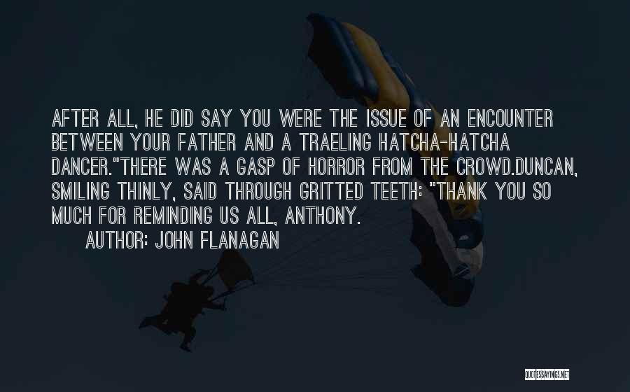 Thank You From All Of Us Quotes By John Flanagan