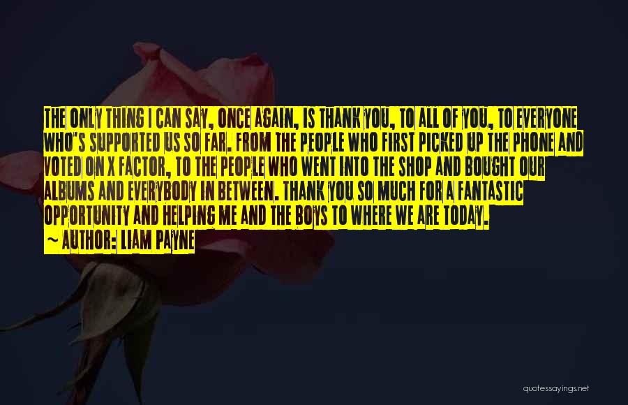 Thank You From All Of Us Quotes By Liam Payne