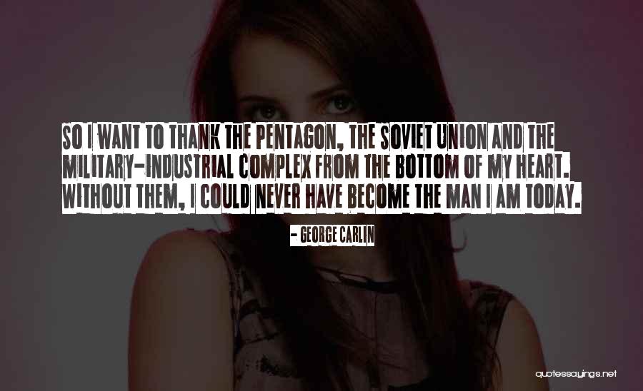 Thank You From The Bottom Of My Heart Quotes By George Carlin Thank You From The Bottom Of My Heart Quotes By George Carlin