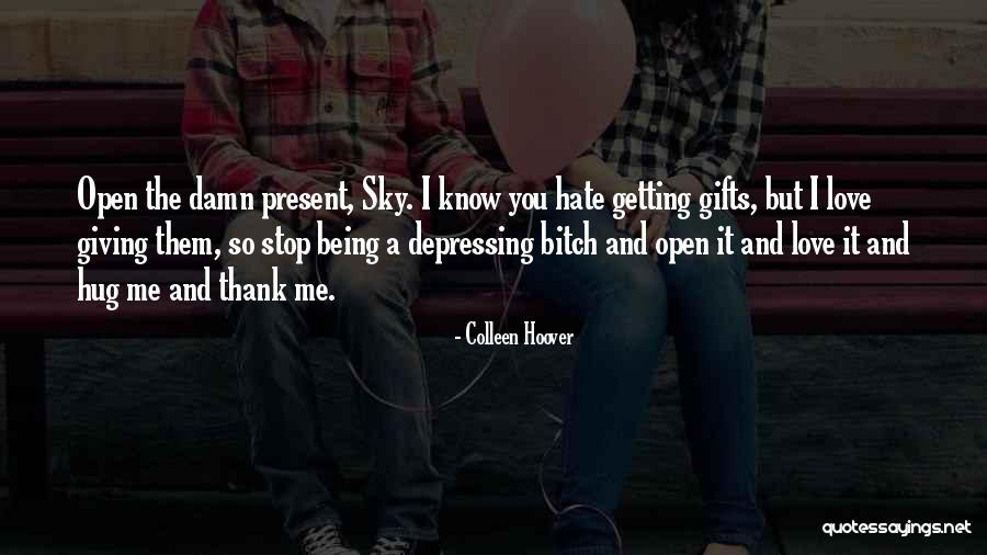 Thank You Gifts Quotes By Colleen Hoover