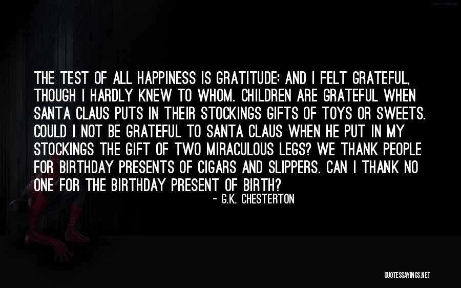 Thank You Gifts Quotes By G.K. Chesterton Thank You Gifts Quotes By G.K. Chesterton