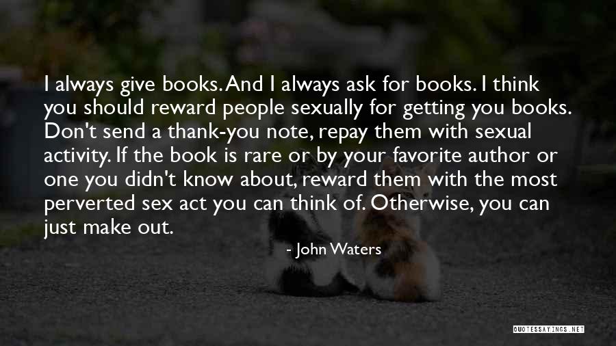 Thank You Gifts Quotes By John Waters