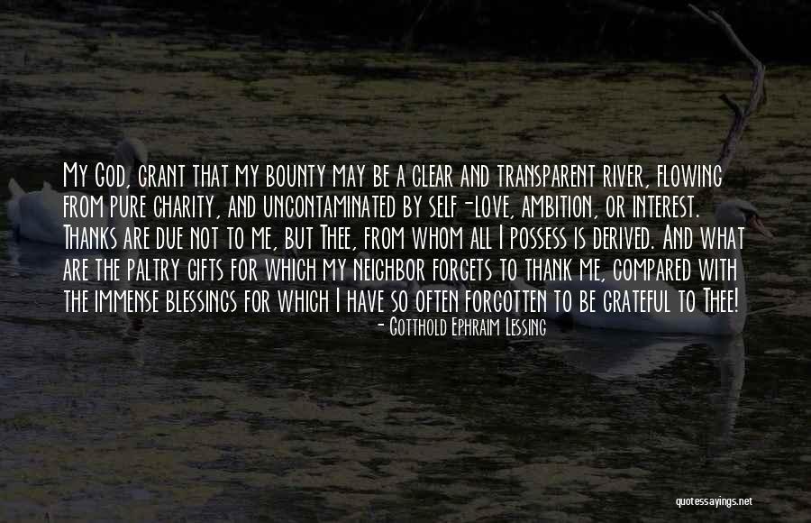 Thank You God For All My Blessings Quotes By Gotthold Ephraim Lessing Thank You God For All My Blessings Quotes By Gotthold Ephraim Lessing