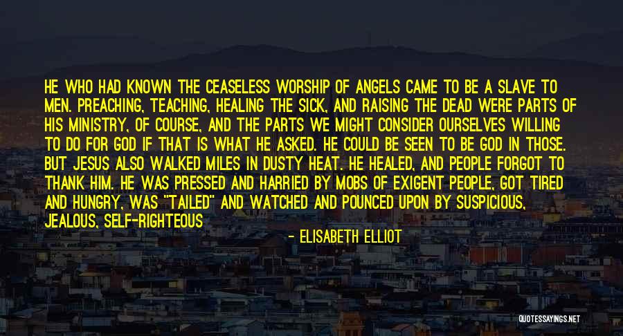 Thank You God For Being There Quotes By Elisabeth Elliot Thank You God For Being There Quotes By Elisabeth Elliot