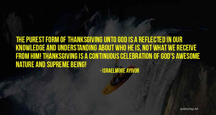 Thank You God For Being There Quotes By Israelmore Ayivor