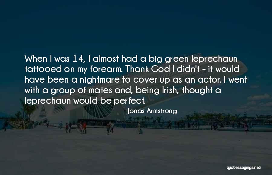 Thank You God For Being There Quotes By Jonas Armstrong Thank You God For Being There Quotes By Jonas Armstrong