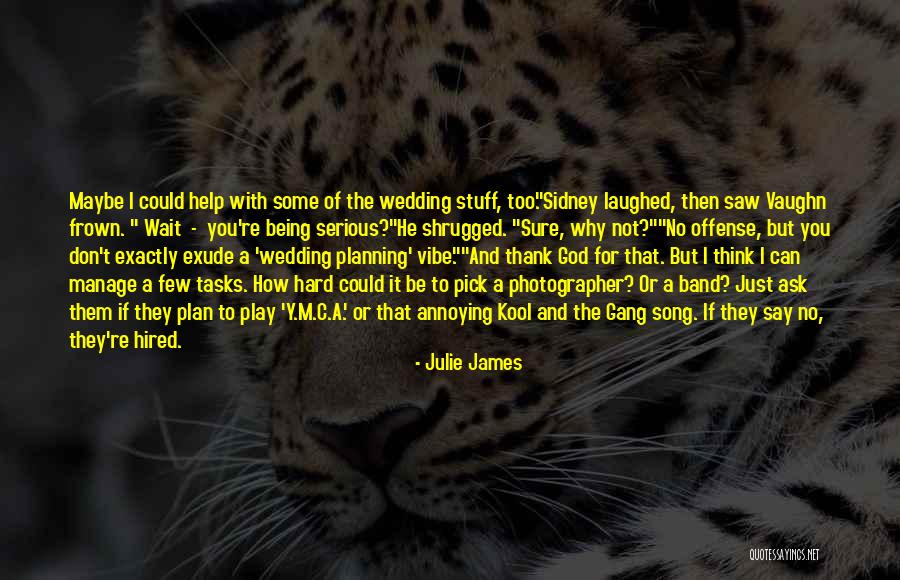 Thank You God For Being There Quotes By Julie James Thank You God For Being There Quotes By Julie James