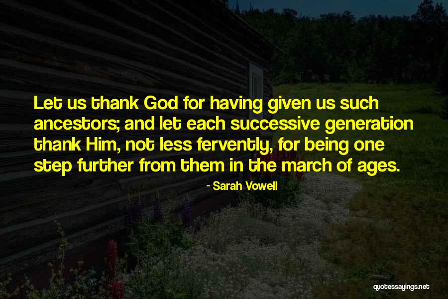 Thank You God For Being There Quotes By Sarah Vowell