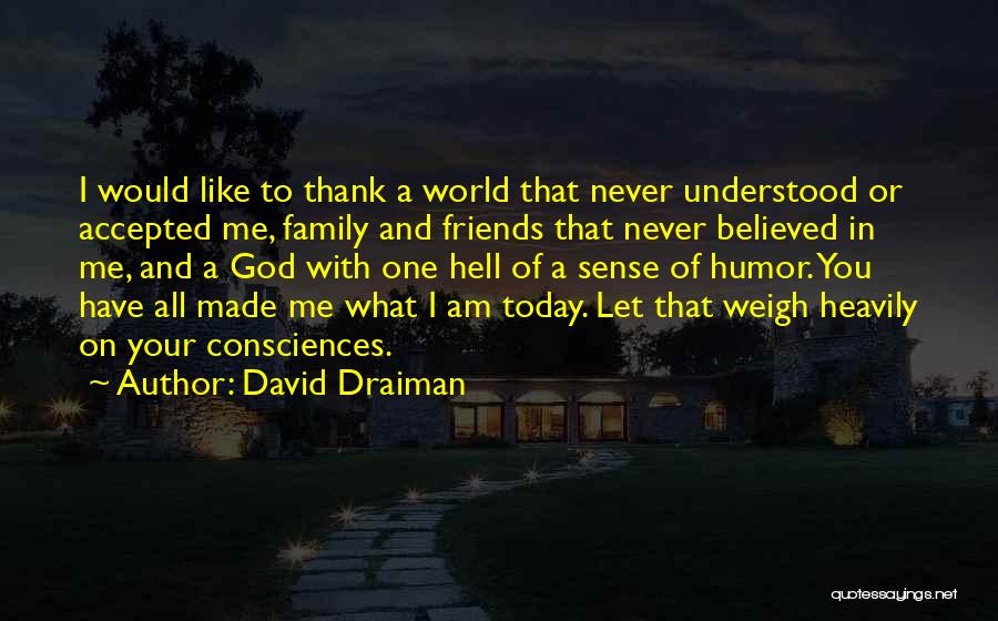 Thank You God For Family Quotes By David Draiman