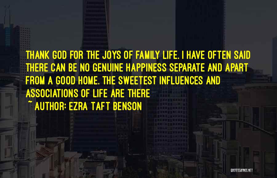 Thank You God For Family Quotes By Ezra Taft Benson