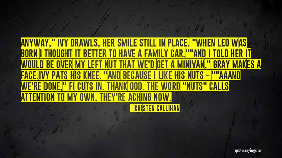 Thank You God For Family Quotes By Kristen Callihan Thank You God For Family Quotes By Kristen Callihan