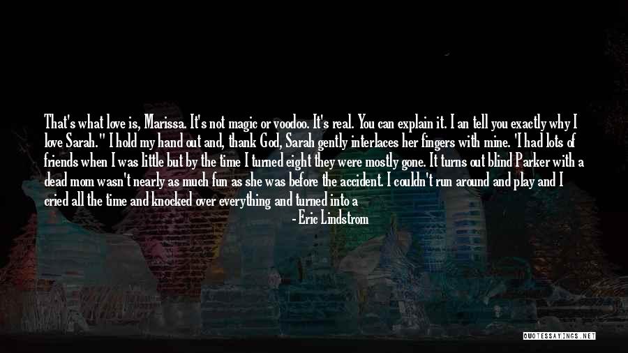 Thank You God For My Friends Quotes By Eric Lindstrom