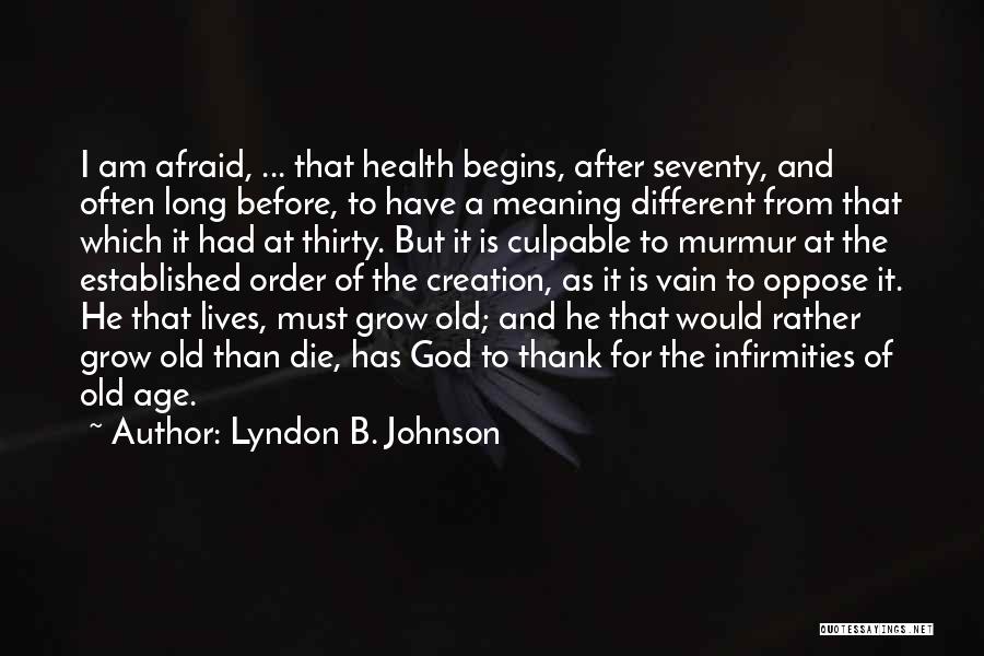 Thank You God For My Health Quotes By Lyndon B. Johnson